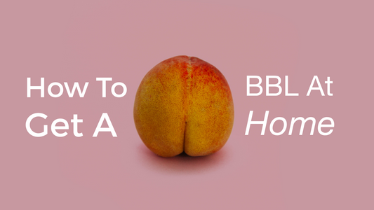 How To Get A BBL At Home